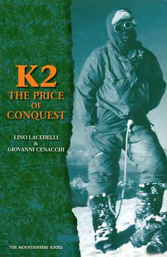 
First ascent of K2: Lino Lacedelli on K2 summit on July 30, 1954 - K2: The Price of Conquest book cover
